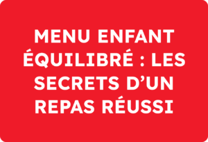 menu enfant équilibré : les secrets d'un repas réussi